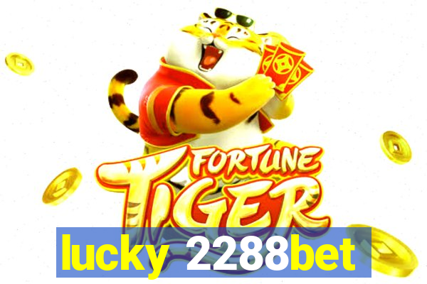lucky 2288bet